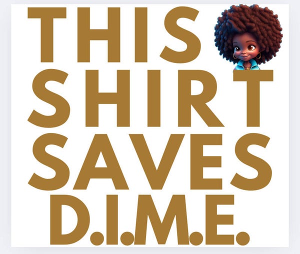DIME T-Shirt