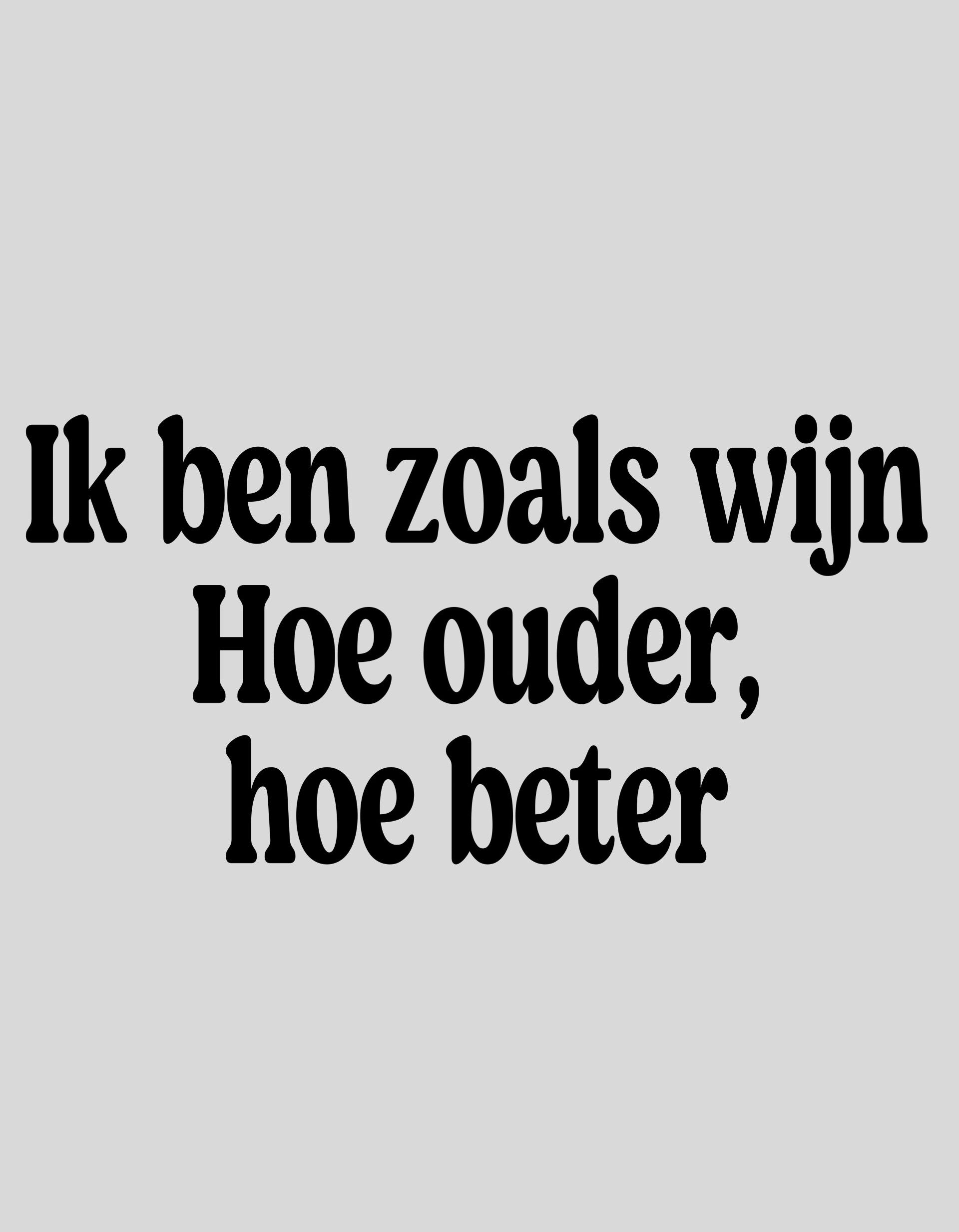 Strijkapplicatie: "ik ben zoals wijn. Hoe ouder hoe beter"