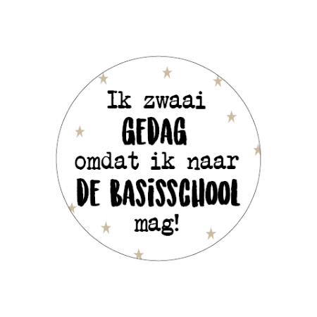 Sluitsticker: "ik zwaai gedag omdat ik naar de basisschool mag" 10 stuks