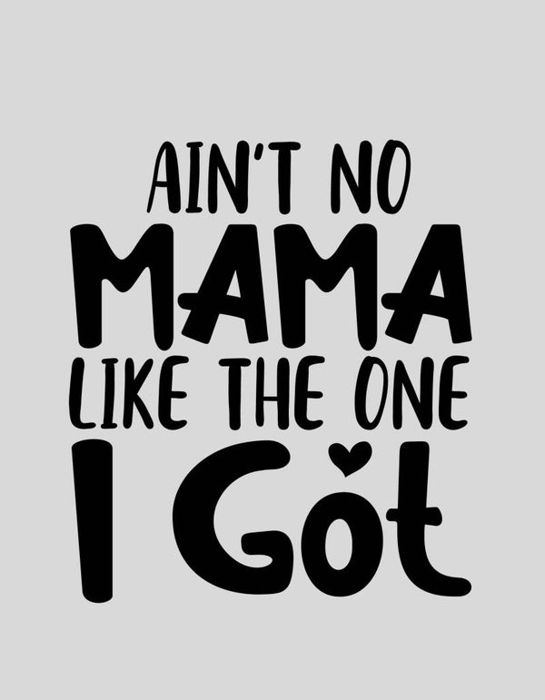 Strijkapplicatie: "Ain't no mama like the one I got"