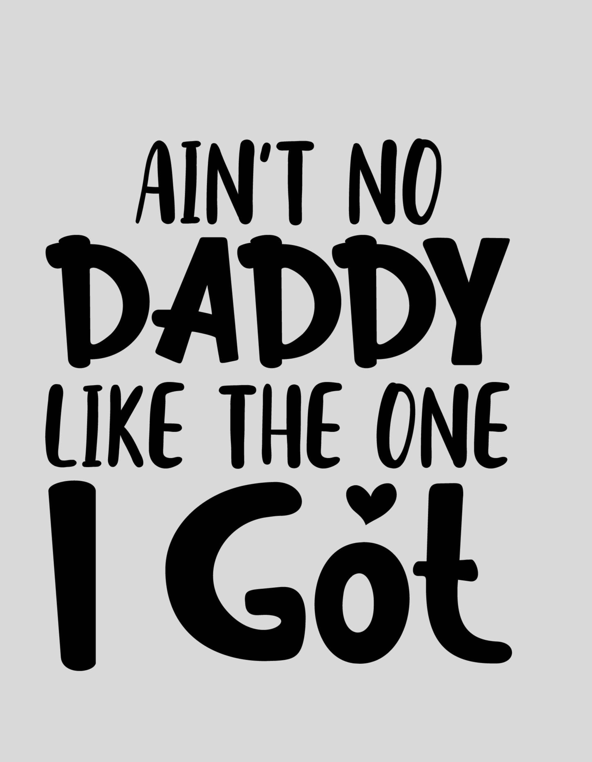 Strijkapplicatie: "Ain't no daddy like the one I got"