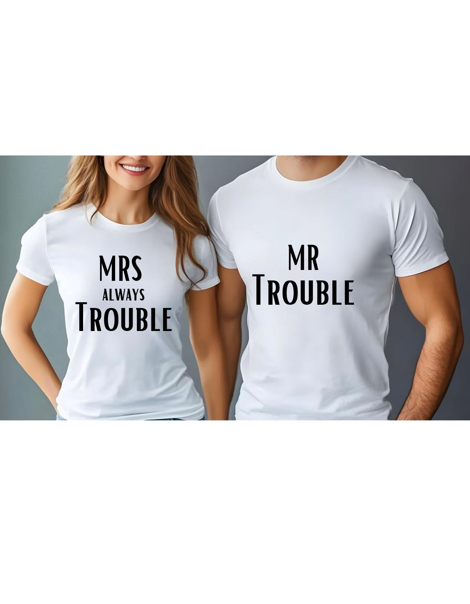 Couple shirts mrs trouble, mr always trouble