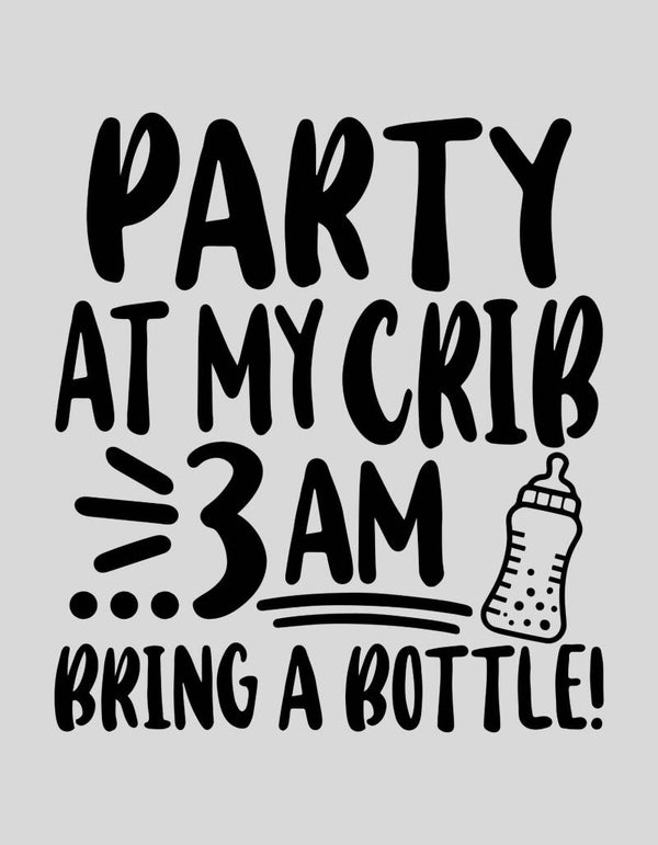 Strijkapplicatie: "party at my crib, 3 am bring a bottle"