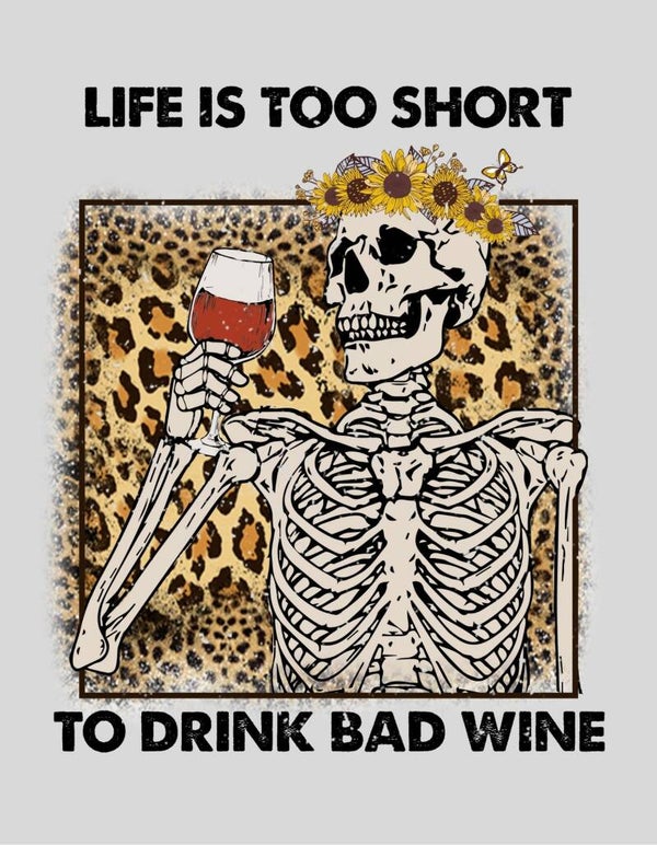 strijkapplicatie: "life is to short to drink bad wine"