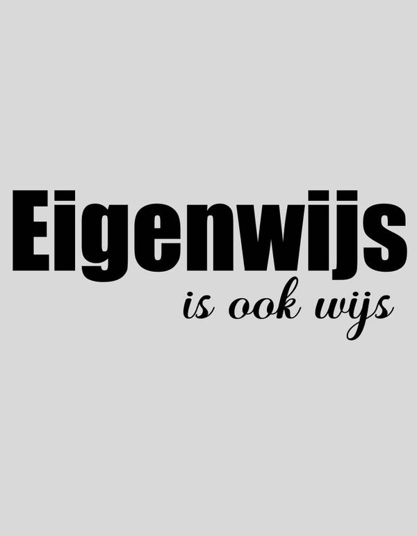 Strijkapplicatie: "Eigenwijs is ook wijs"
