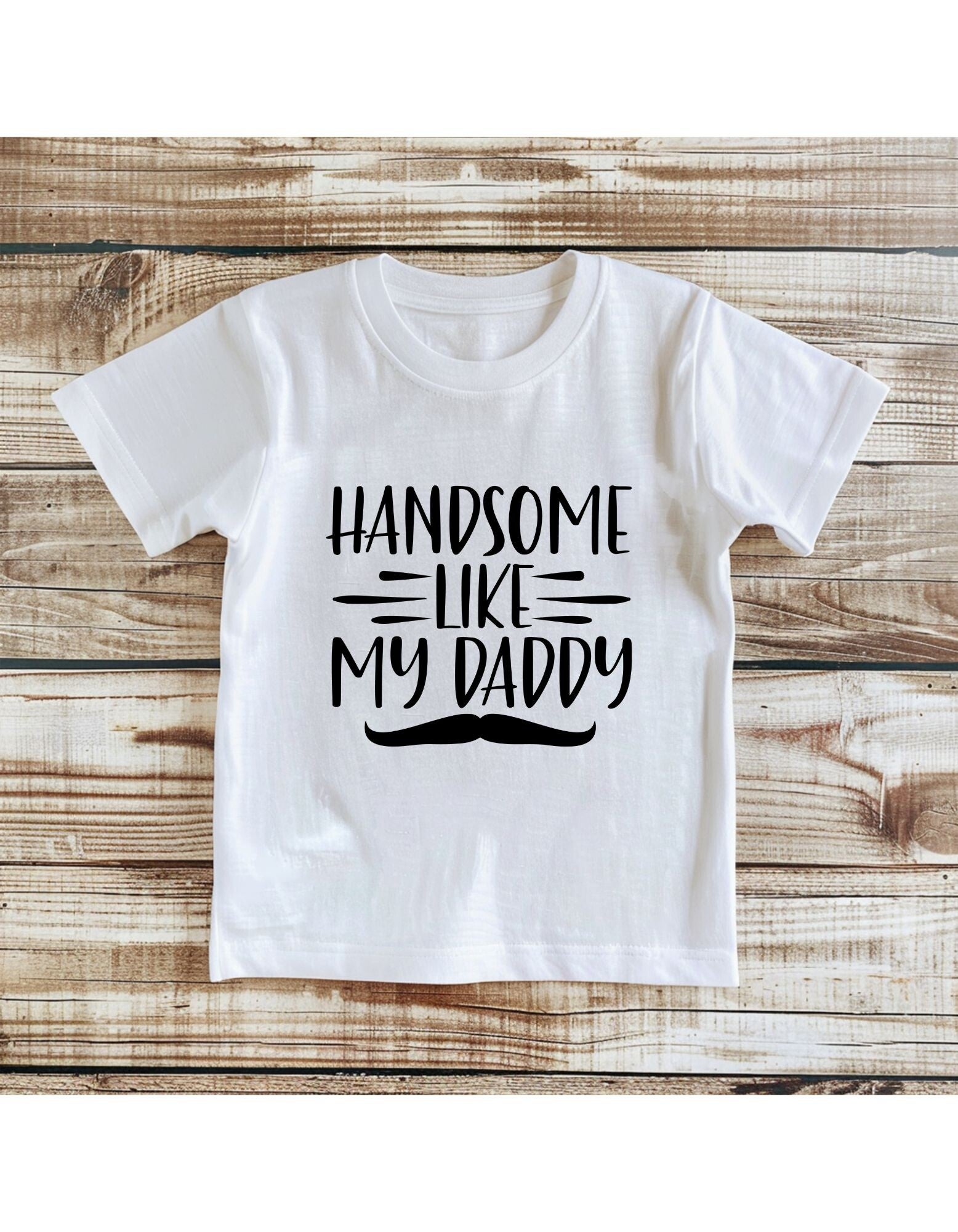 shirt: handsome like my daddy