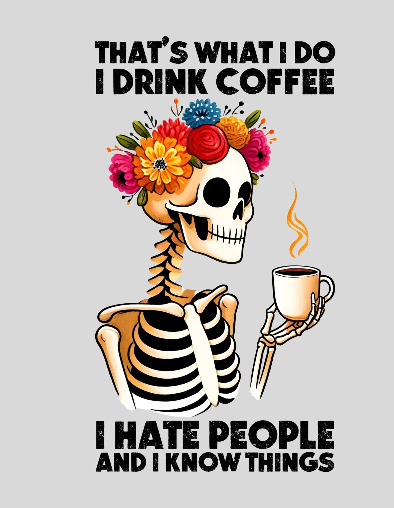 strijkapplicatie: "that's what I do I drink coffee, I hate people..."