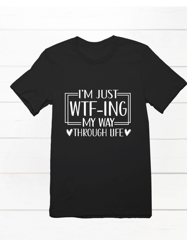 Shirt met opdruk: I'm just wtf-ing