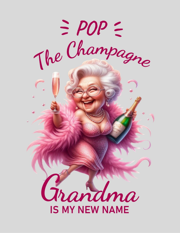 strijkapplicatie: "Pop the champagne, grandma is my new name"