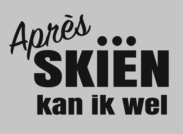 Strijkapplicatie: "après skiën kan ik wel"