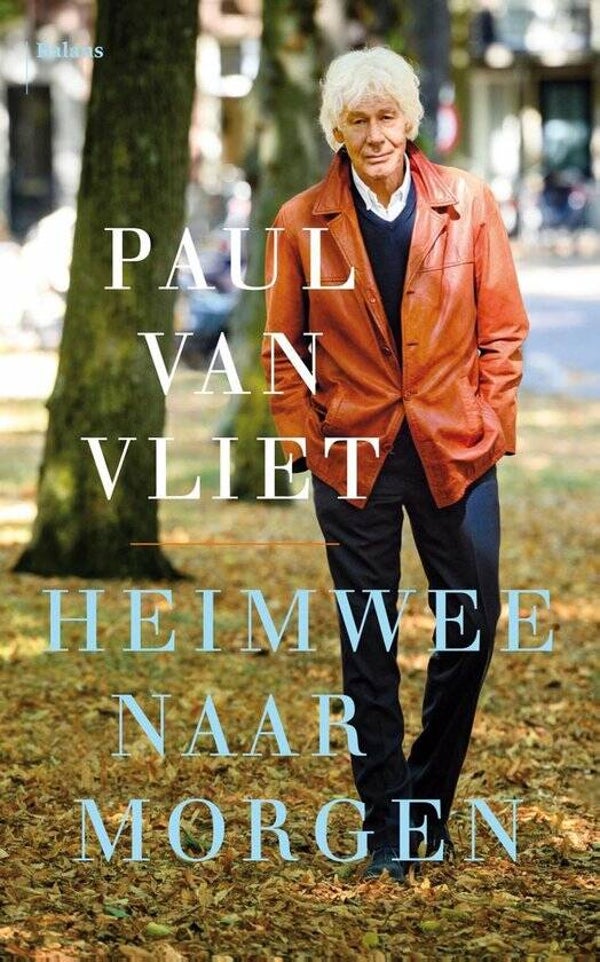 Paul van Vliet - Heimwee naar morgen