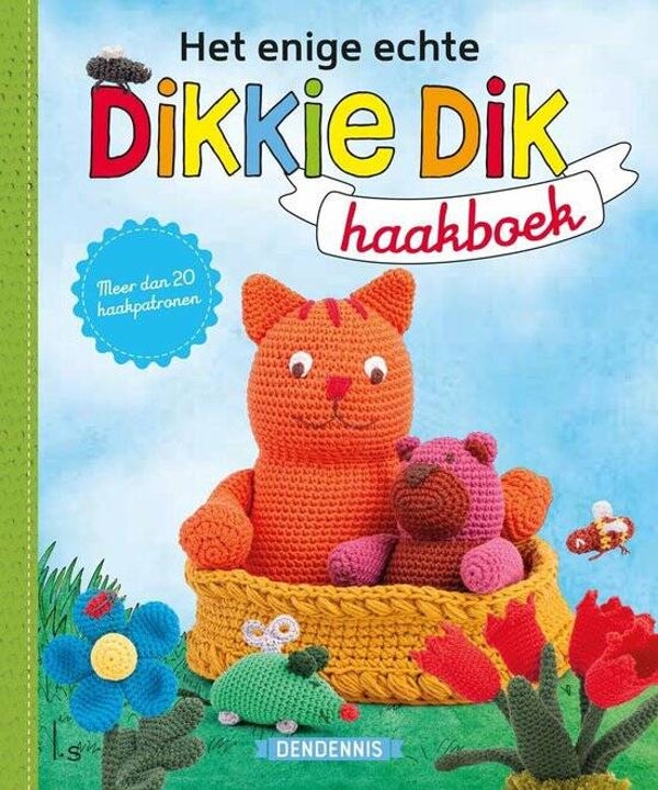 Dendennis - Het enige echte Dikkie Dik haakboek