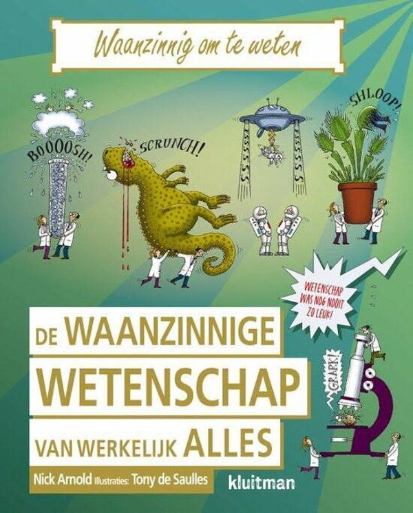 Nick Arnold - Waanzinnig om te weten - De waanzinnige wetenschap van werkelijk alles