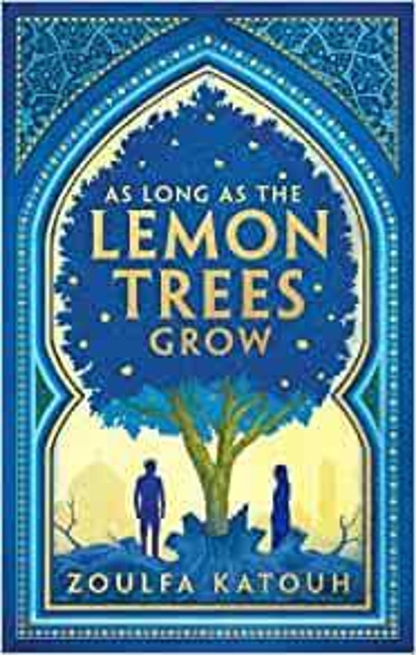 Zoulfa Katouh - As Long As The Lemon Trees Grow