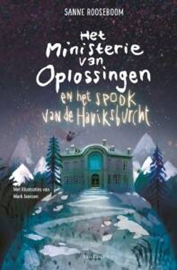 Sanne Rooseboom - Het Ministerie van Oplossingen en het spook van de Haviksburcht