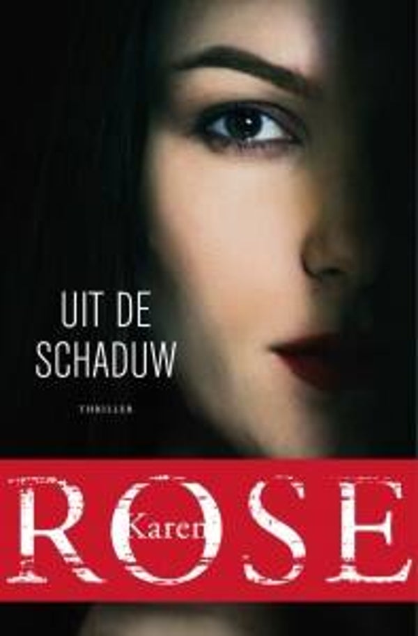Karen Rose - Uit de schaduw