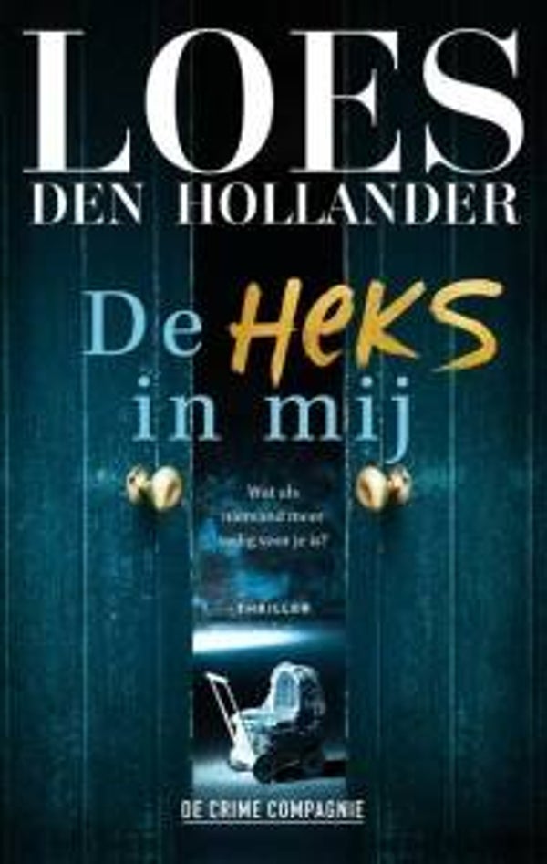 Loes den Hollander - De heks in mij
