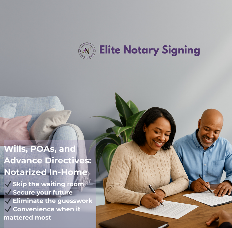 Estate planning notarization in Metro Atlanta by Elite Notary Signing: wills, trusts, POA, advance directives