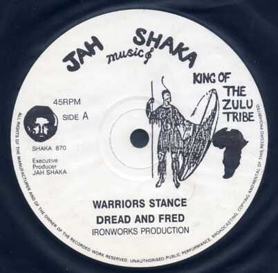 Dread and Fred-Warrior Stance	Jah shaka Ex 12’
