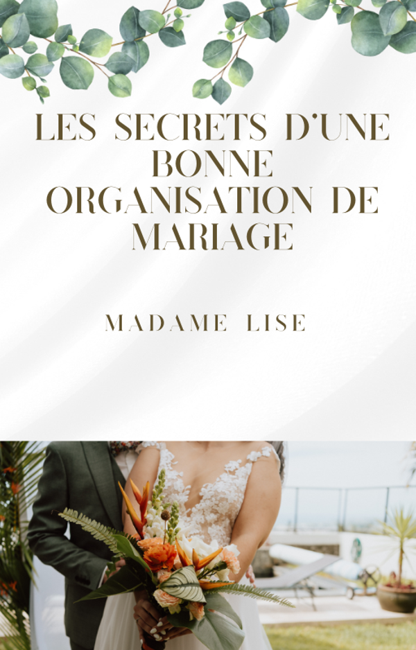 E-Book Les secrets d'une bonne organisation de mariage.