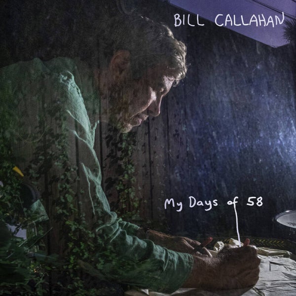 Bill Callahan – My Days Of 58
