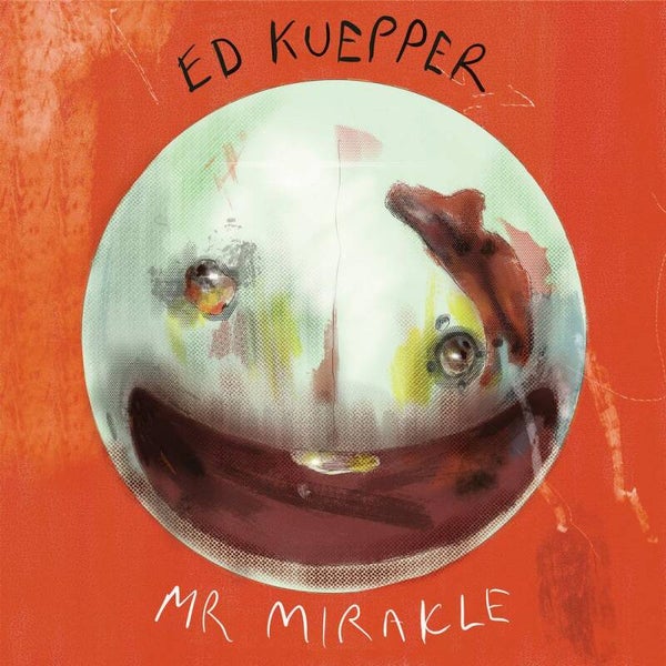 Ed Kuepper – Mr Mirakle