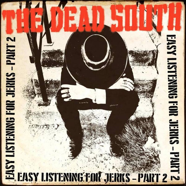 The Dead South – Easy Listening For Jerks - Part 2