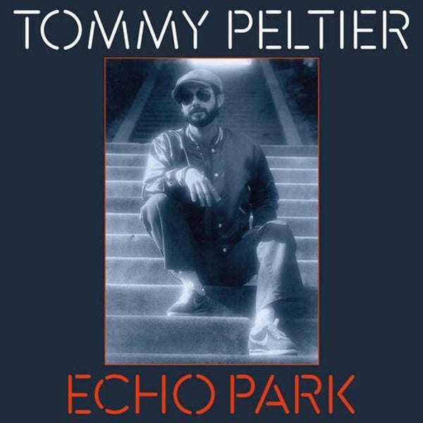 Tommy Peltier – Echo Park (The 70's Sessions)