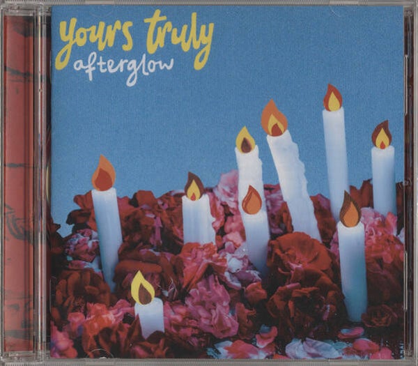 Yours Truly – Afterglow