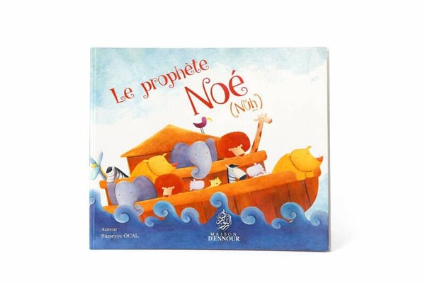 Le Prophète Noé (Nûh)