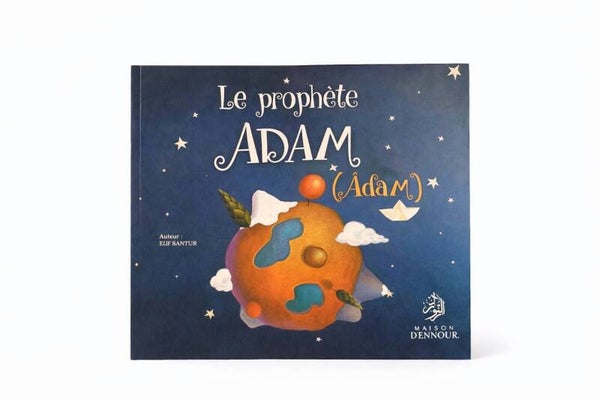 Le Prophète Adam (Âdam)