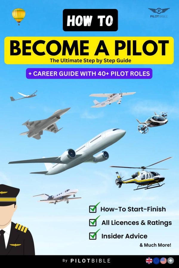 Amazon 🔥 How To Become A Pilot: The Ultimate Guide to Aviation - From Licences to Career Paths Across All Aircraft Types