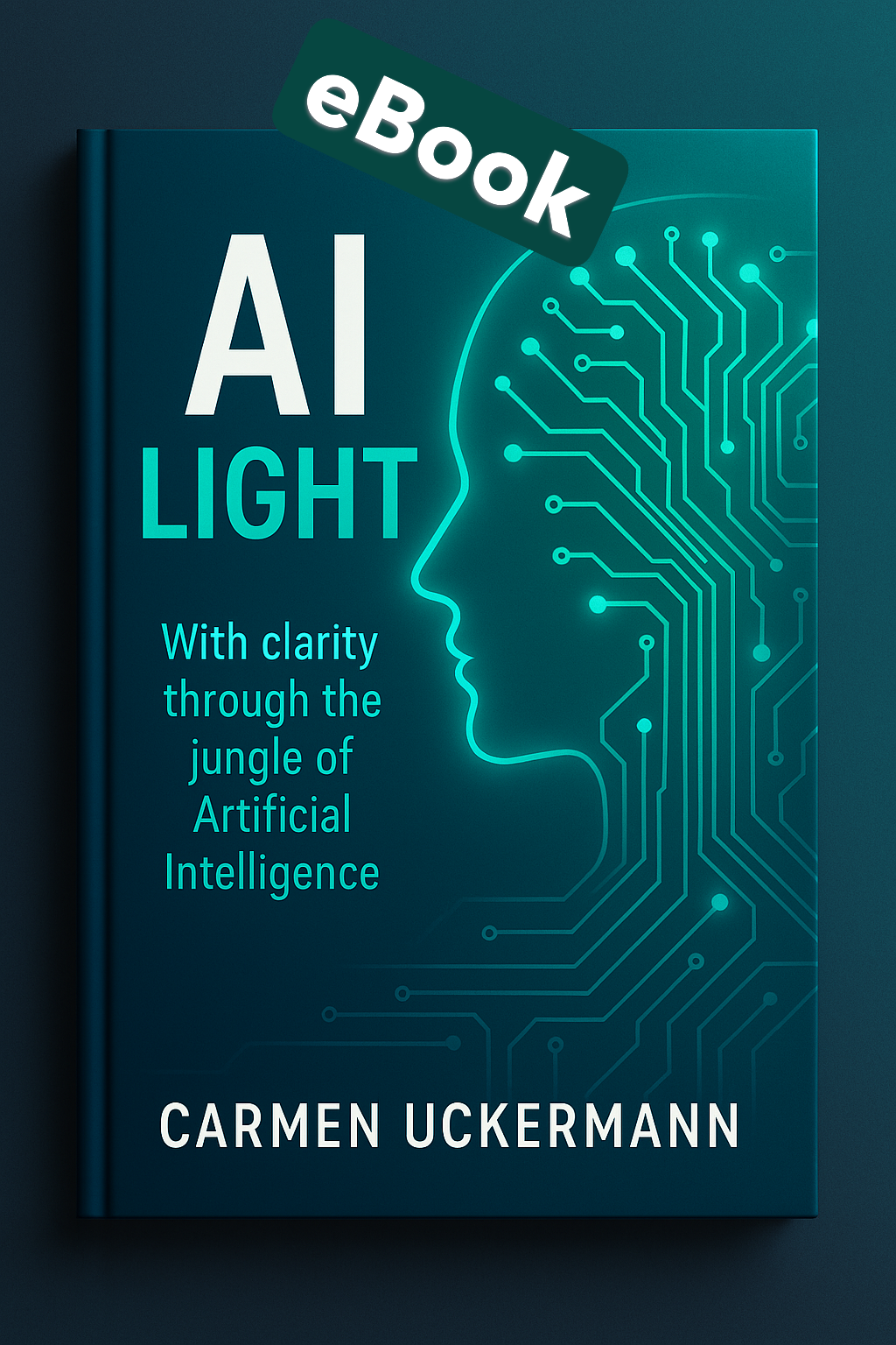 eBook (EPUB): AI Light - With clarity through the jungle of Artificial Intelligence