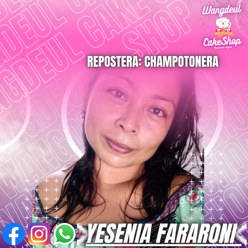 YESENIA FARARONI REYES - REPOSTERA (WANGDEUL CAKE SHOP)