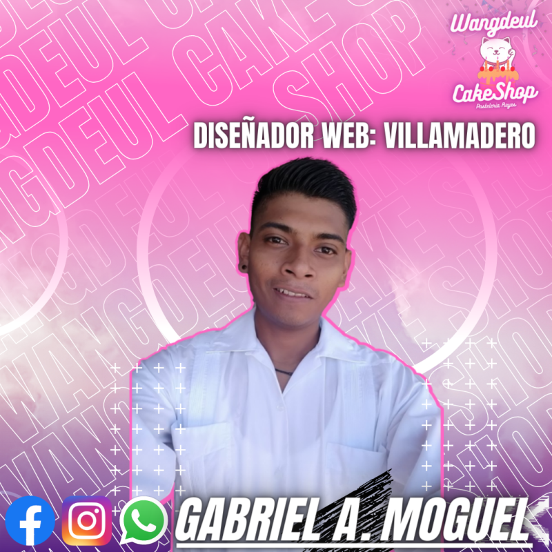 GABRIEL A. MOGUEL - DISEÑADOR WEB (WANGDEUL CAKE SHOP)