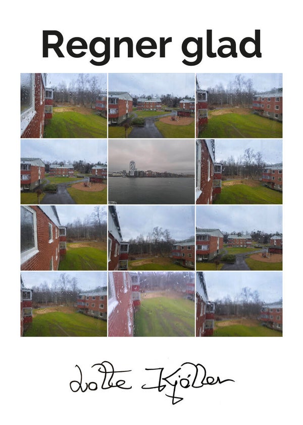 Plakat / Poaster. Regner glad / Happy rain. De luxe Photo Poem. A2. 3000 DKK
