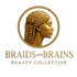 Braids and Brains Beauty Collective LLC