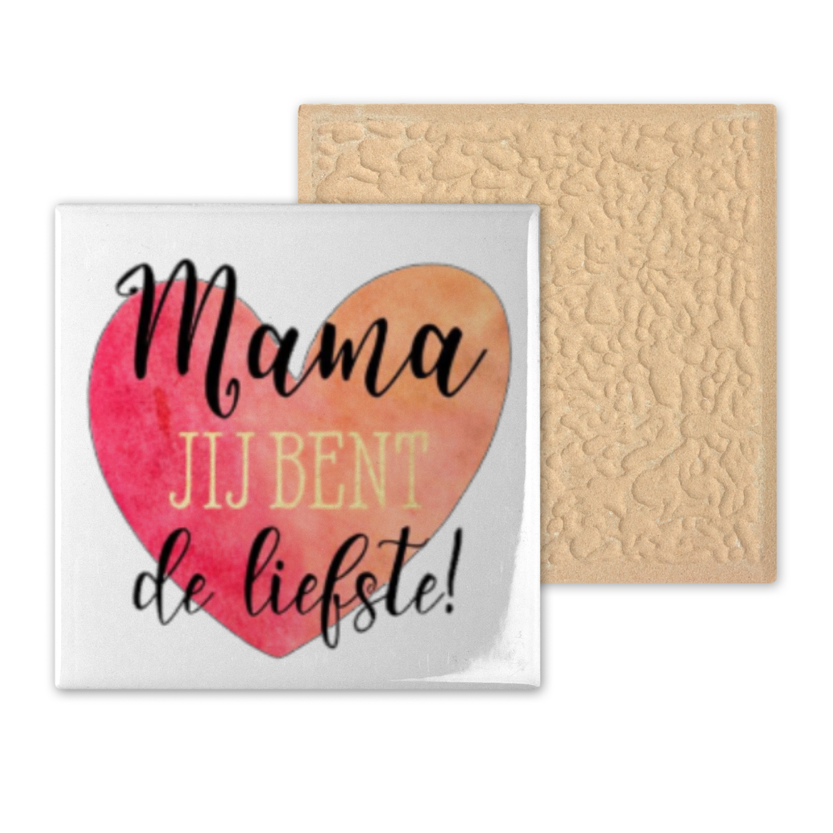 Tegel klein - Mama jij bent