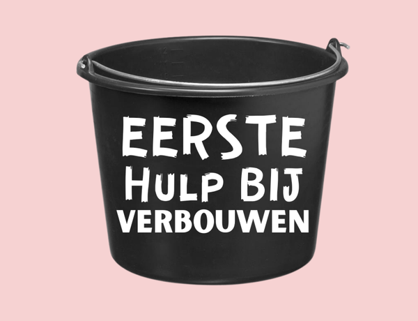Cadeau emmer -  Eerste hulp bij verbouwen