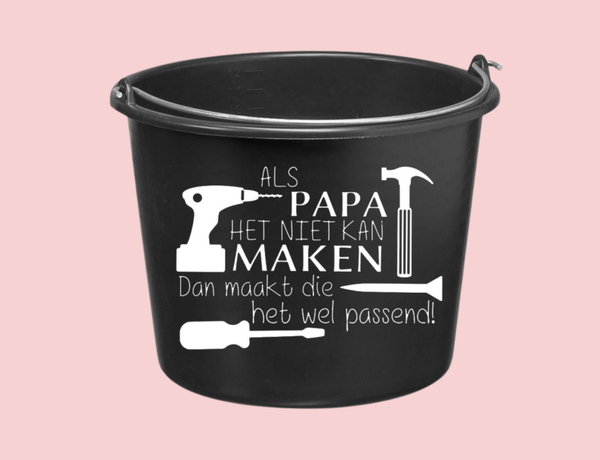 Cadeau emmer - Als papa het niet kan maken