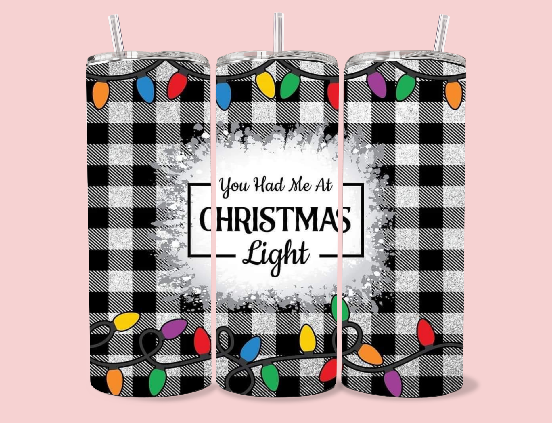 Tumbler - You had me at Christmas Light
