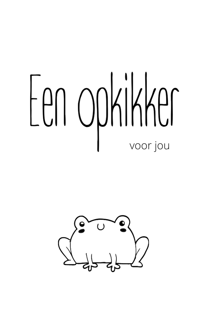 Een opkikker voor jou