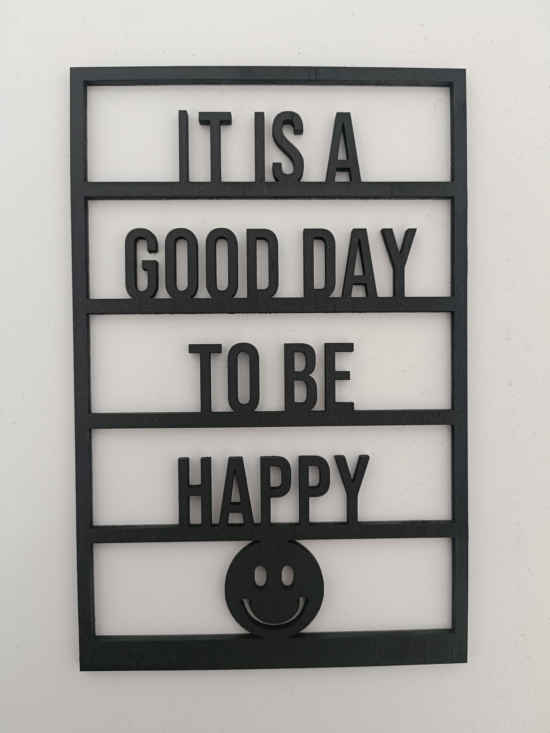 It is a good day to be happy