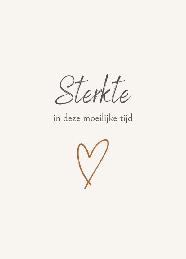 Sterkte in deze moeilijke tijd