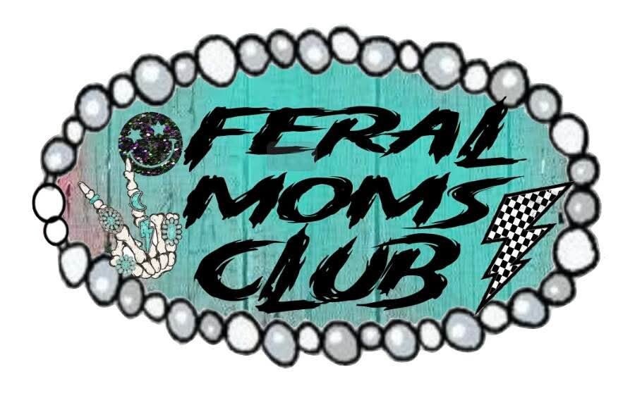Feral moms club 2.0