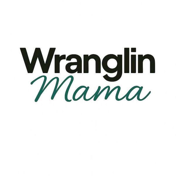 Wrangling mama