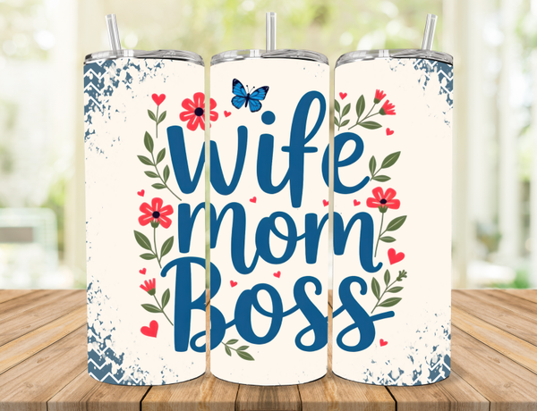 Wife Mom Boss Tumbler