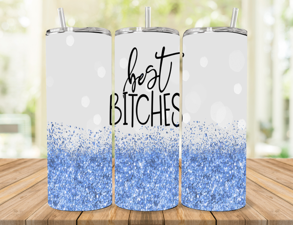 Best Bitches Tumbler