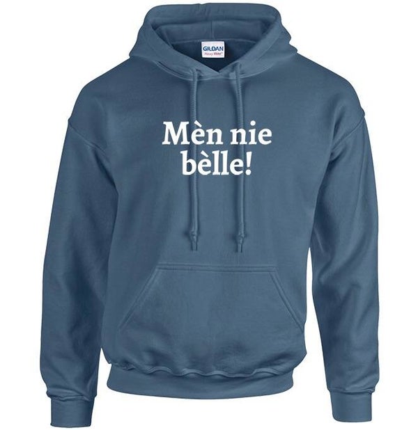 HOODIE MÈN NIE BÈLLE