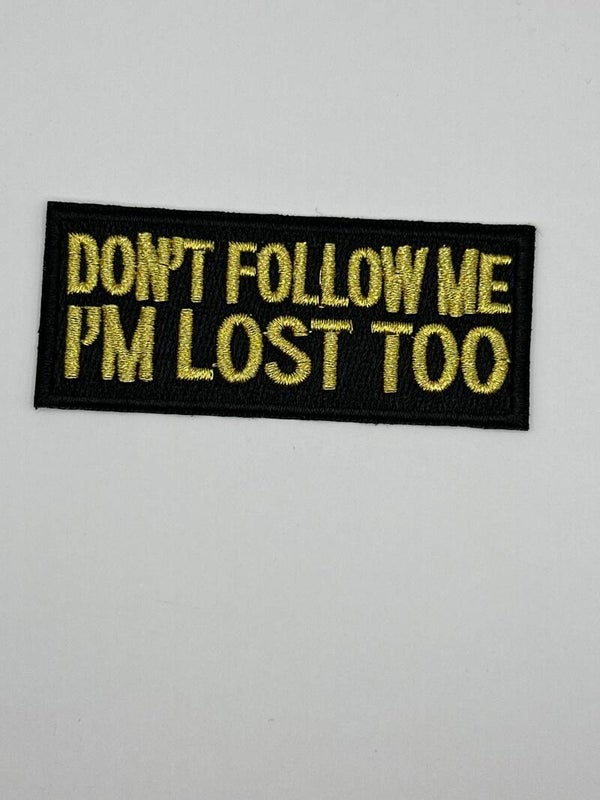 KR199. Embleem don’t follow me I’am lost too embleem